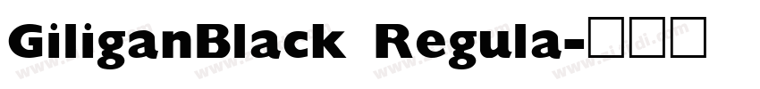 GiliganBlack Regula字体转换